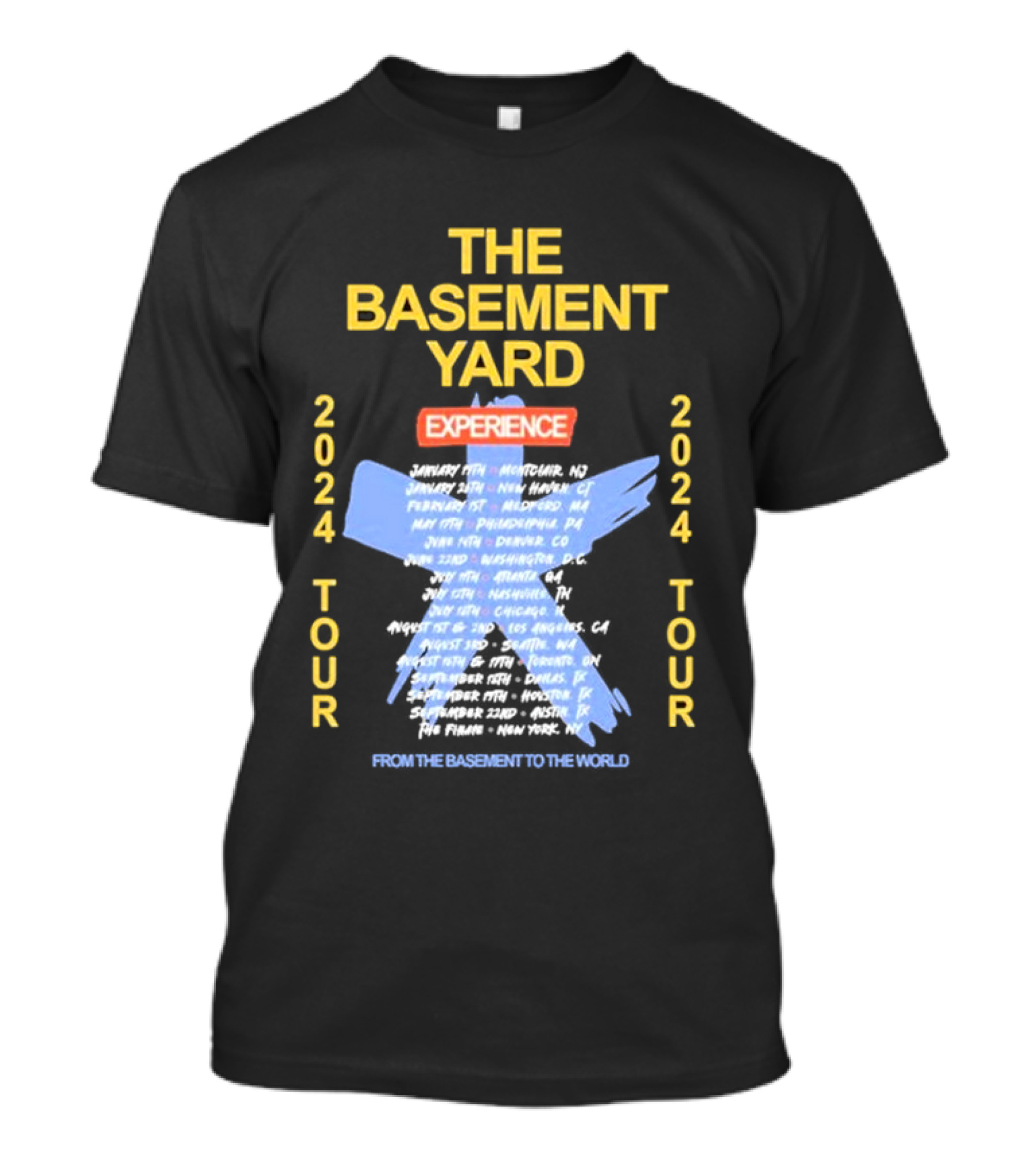 THE BASEMENT YARD EXPERIENCE 2024 TOUR FROM THE BASEMENT TO THE WORLD T-Shirt