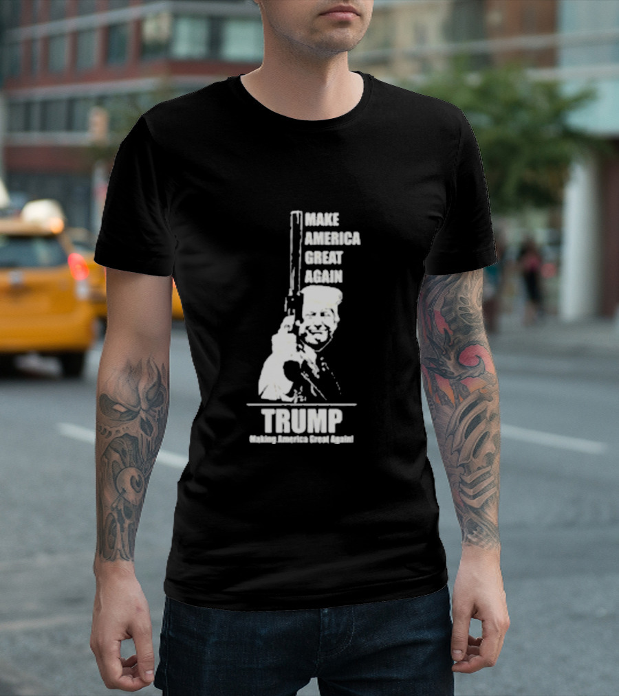 Trump Make America Great Again Gun Parody Making America Great Again T-Shirt