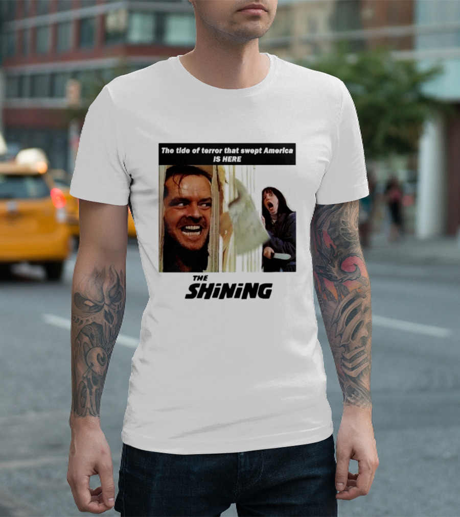 The Shining The Tide Of Terror That Swept America Is Here T-Shirt