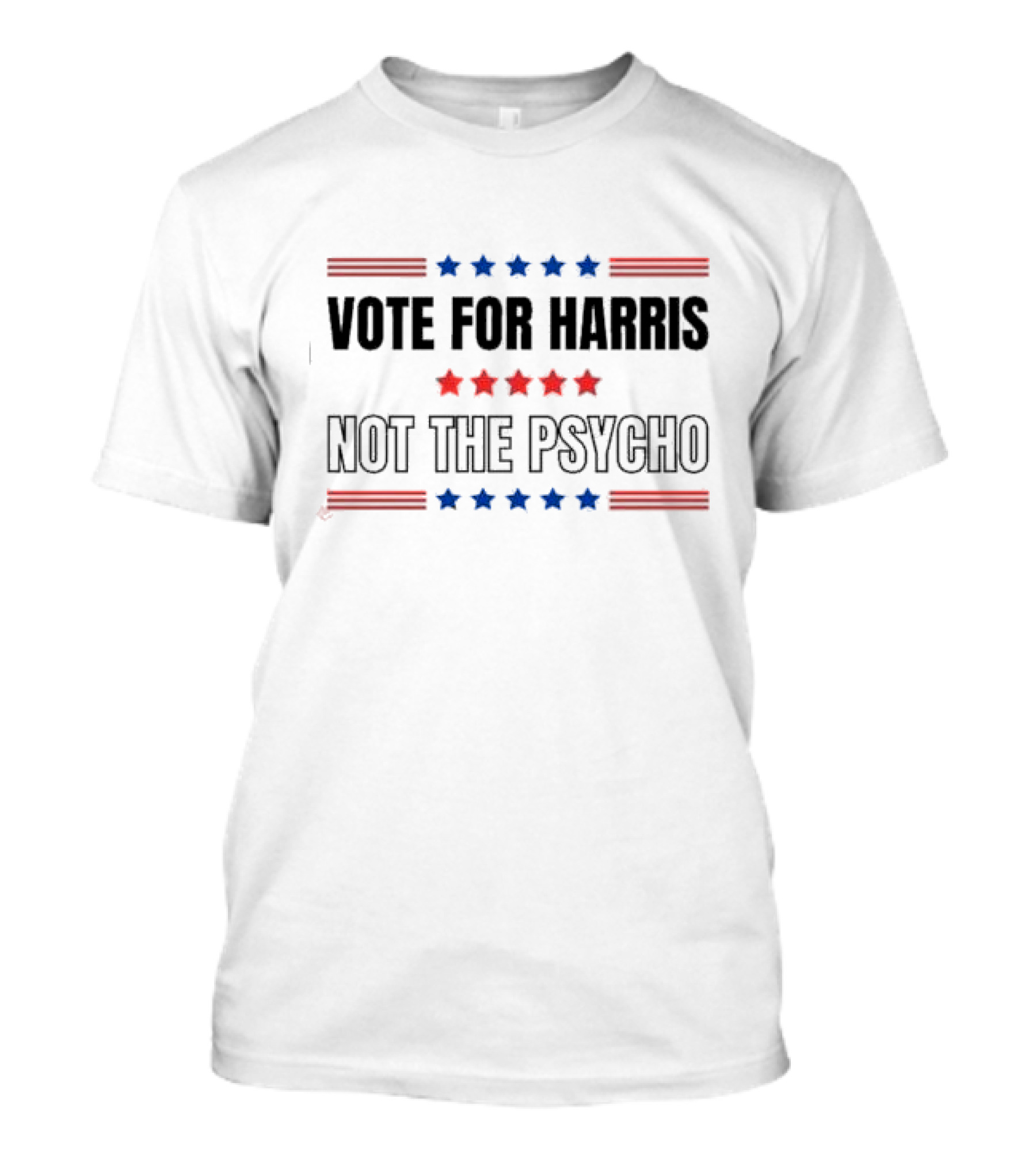 Vote For Harris Not The Psycho T-Shirt