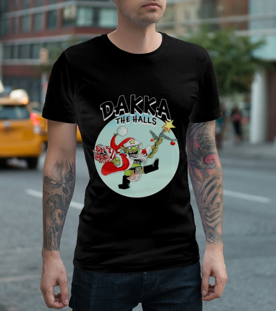 Dakka The Halls Da Red Gobbo Christmas 2024 Warhammer Ork Festive Fun T-Shirt