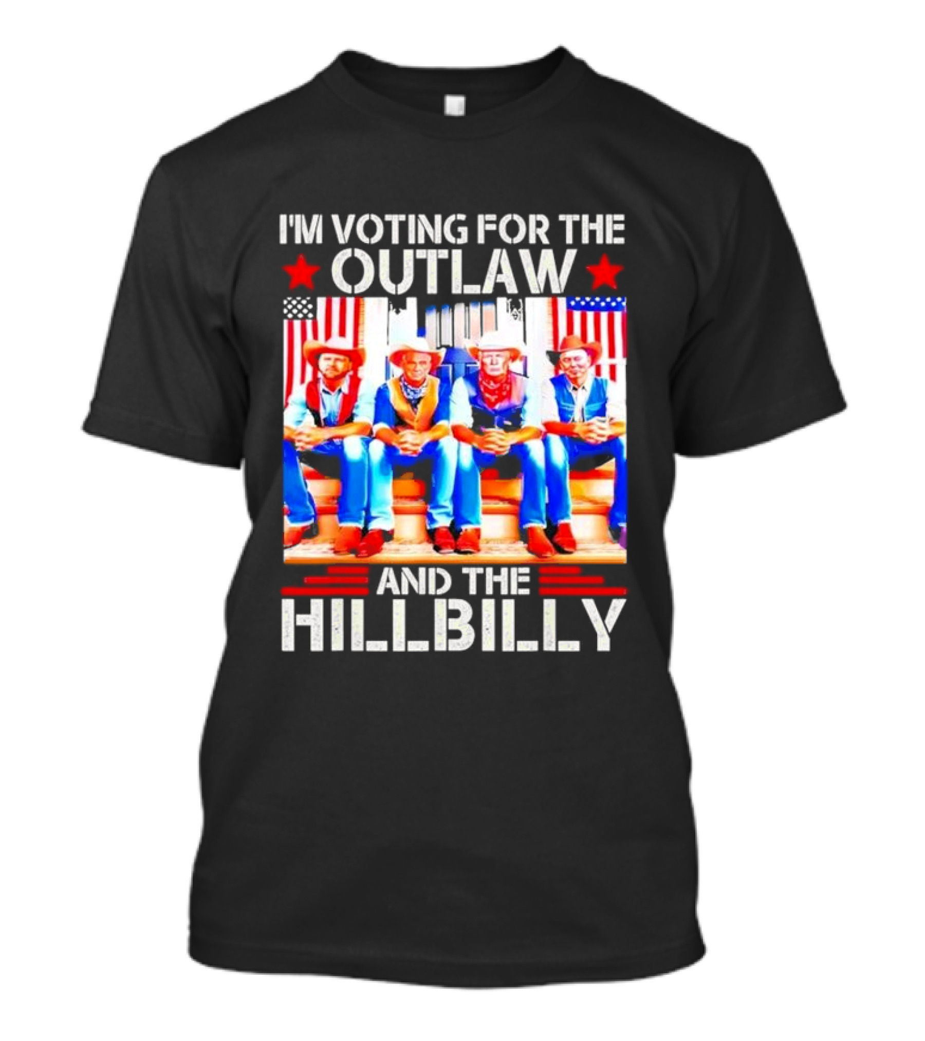 I’m Voting For The Outlaw And The Hillbilly Cowboys American Flag T-Shirt