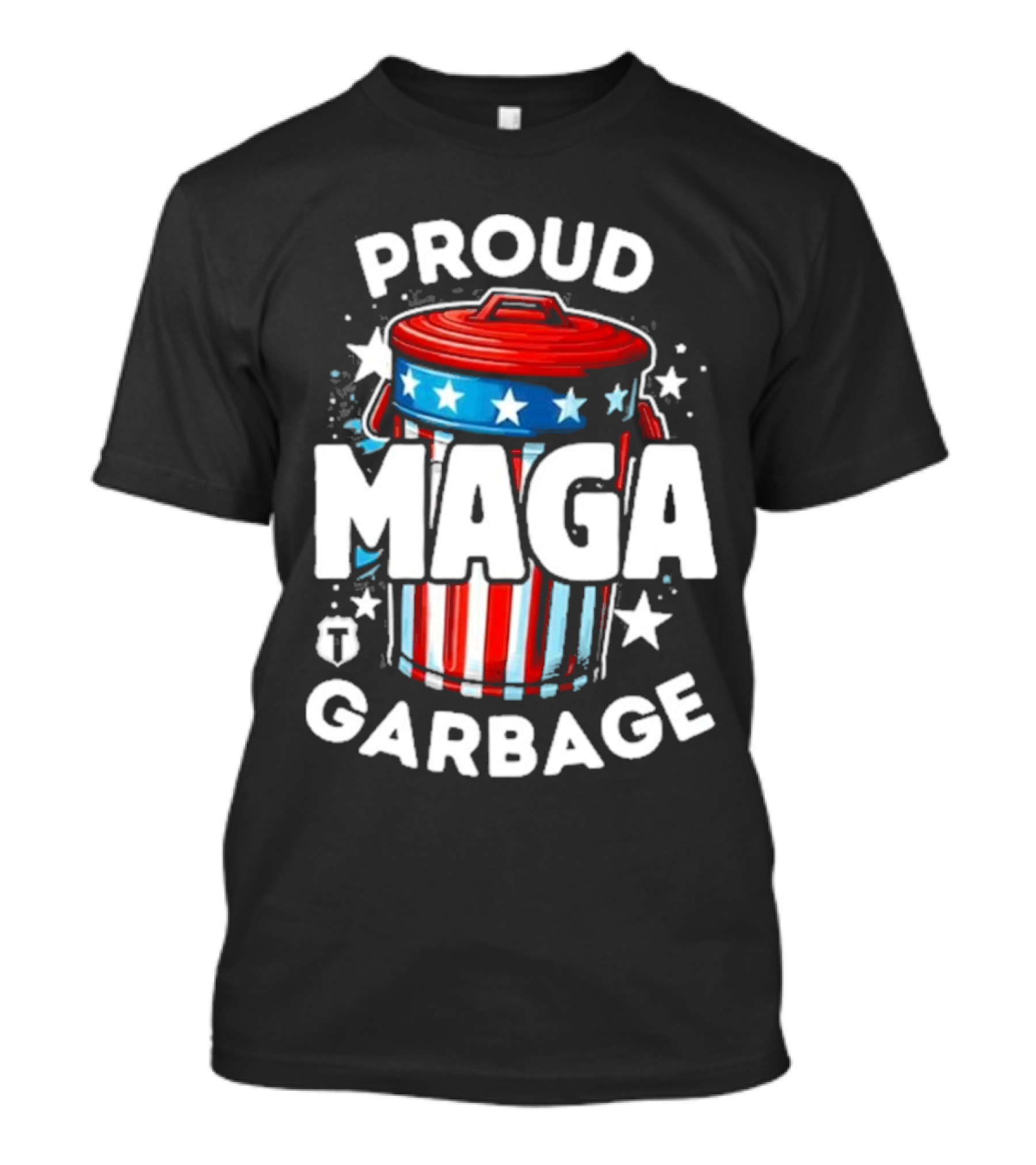 Proud MAGA Garbage 2024 Patriotic Trash Can T-Shirt