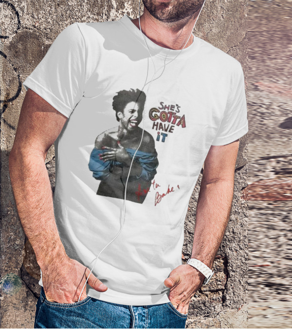 She's Gotta Have It Anita Baker T-Shirt