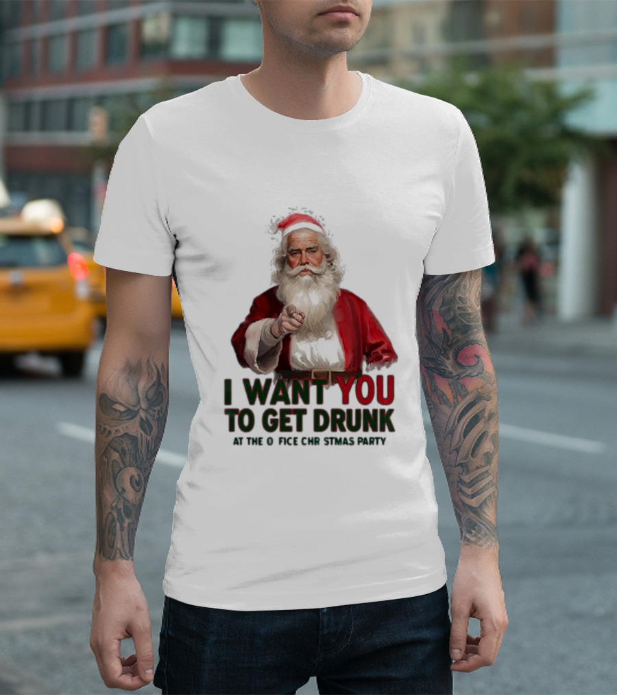 I Want You to Get Drunk at the Office Christmas Party Santa Claus T-Shirt