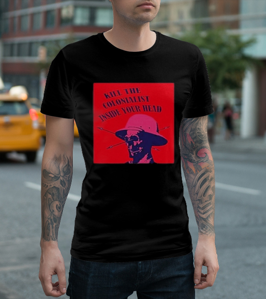 Kill The Colonialist Inside Your Head Skull with Arrows Iconic T-Shirt