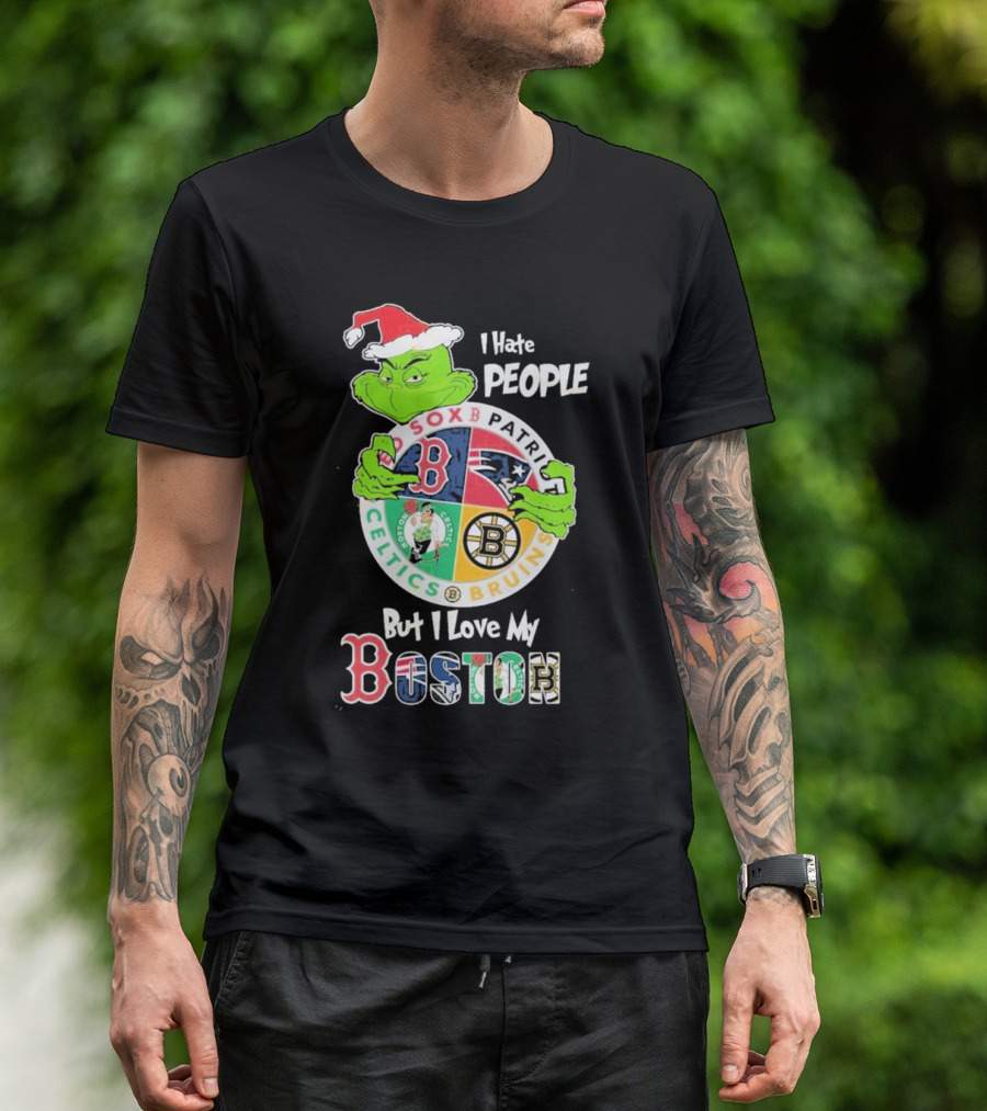 I Hate People But I Love My Boston Red Sox Patriots Celtics Bruins Team T-Shirt