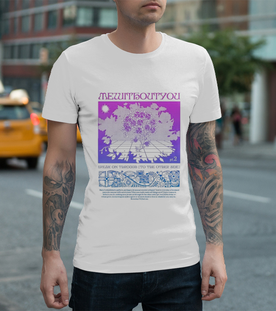 Mewithoutyou Pt 2 Break On Through To The Other Side Purple Floral T-Shirt
