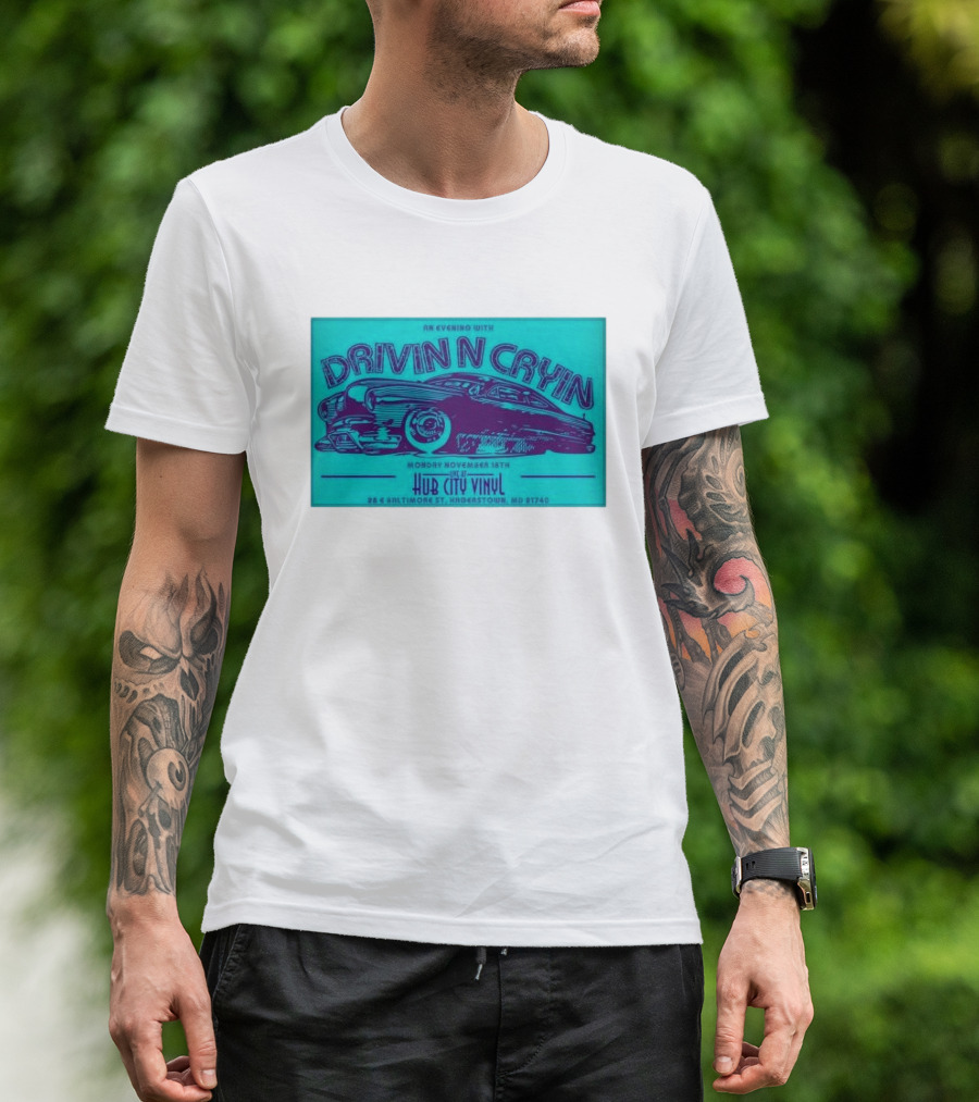 An Evening With Drivin N Cryin At Hub City Vinyl Hagerstown MD November 18th T-Shirt