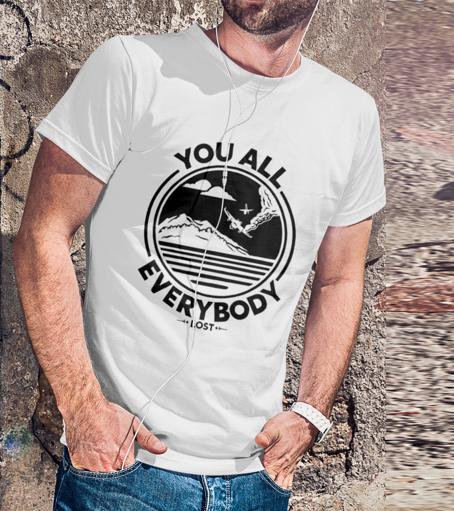 You All Everybody Lost Plane Island Ocean T-Shirt