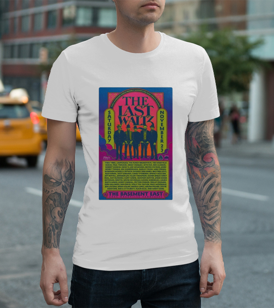 The Last Waltz The Basement East Nashville TN Saturday November 23 2024 Show T-Shirt