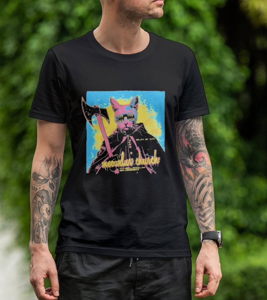 Meowdur Church Publicly Buzzed Cat With Axe And Sunglasses T-Shirt