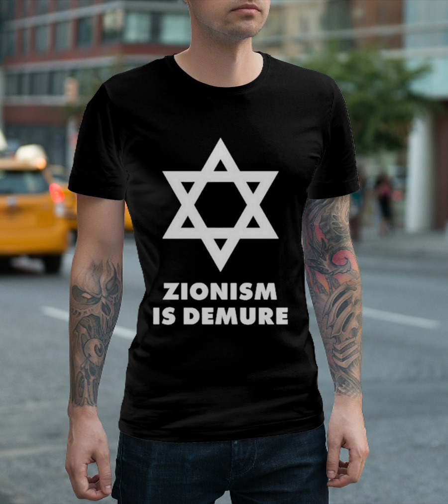 Zionism Is Demure Star of David T-Shirt