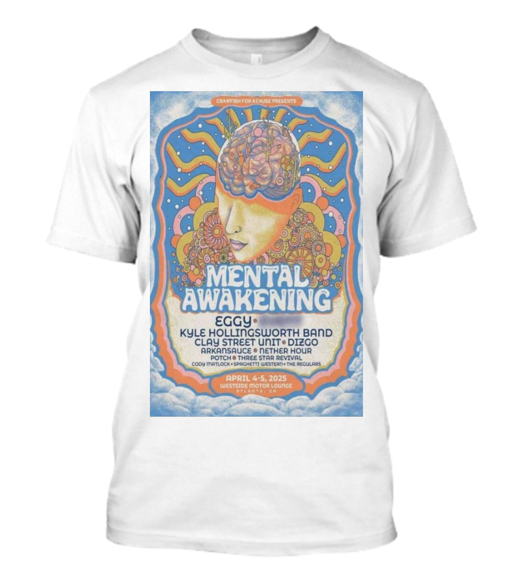 Mental Awakening Eggy Kyle Hollingsworth Band Clay Street Unit Dizgo April 4-5 2025 Westside Motor Lounge Atlanta GA T-Shirt