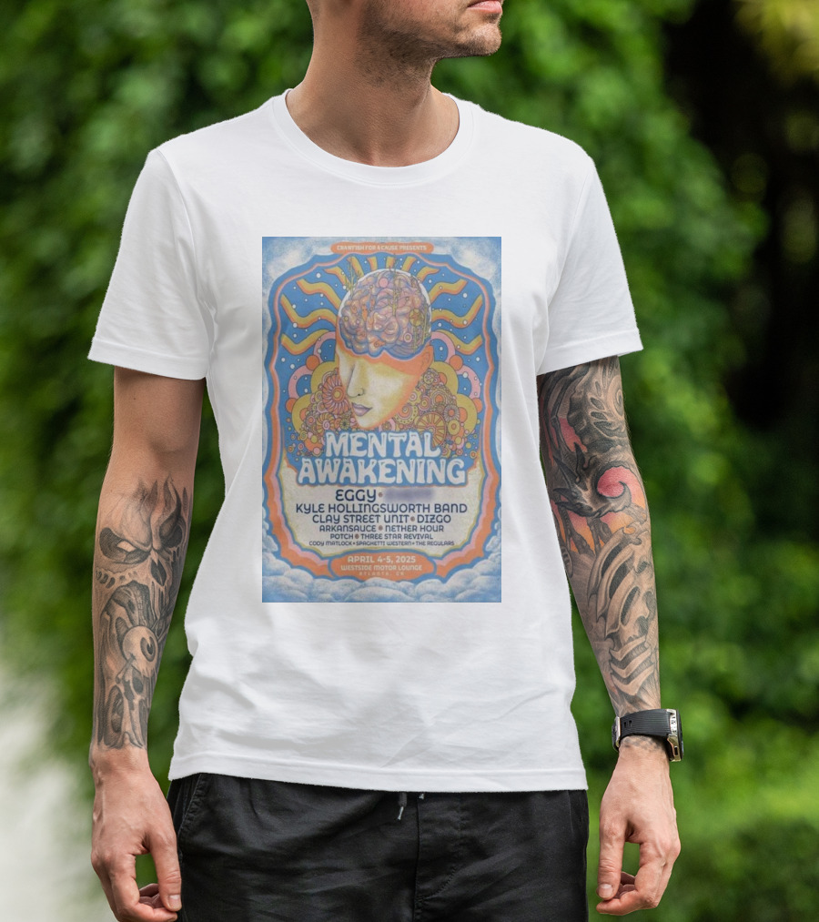 Mental Awakening Eggy Kyle Hollingsworth Band Clay Street Unit Dizgo April 4-5 2025 Westside Motor Lounge Atlanta GA T-Shirt