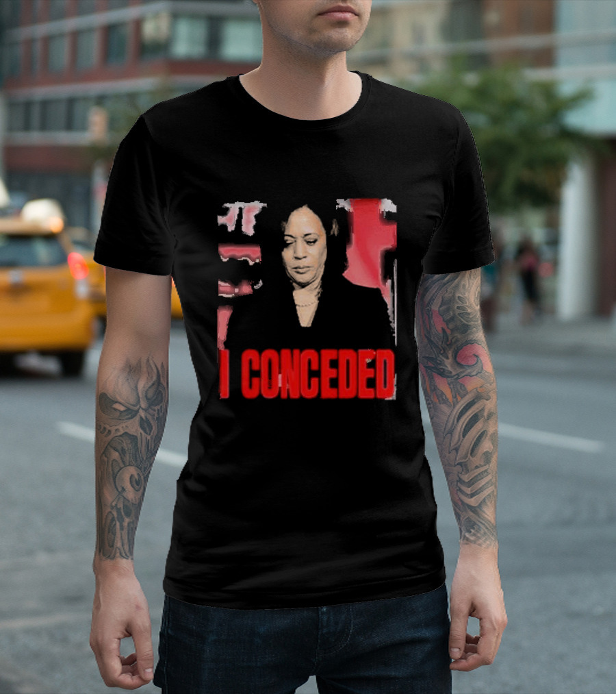 Kamala Harris I Conceded T-Shirt