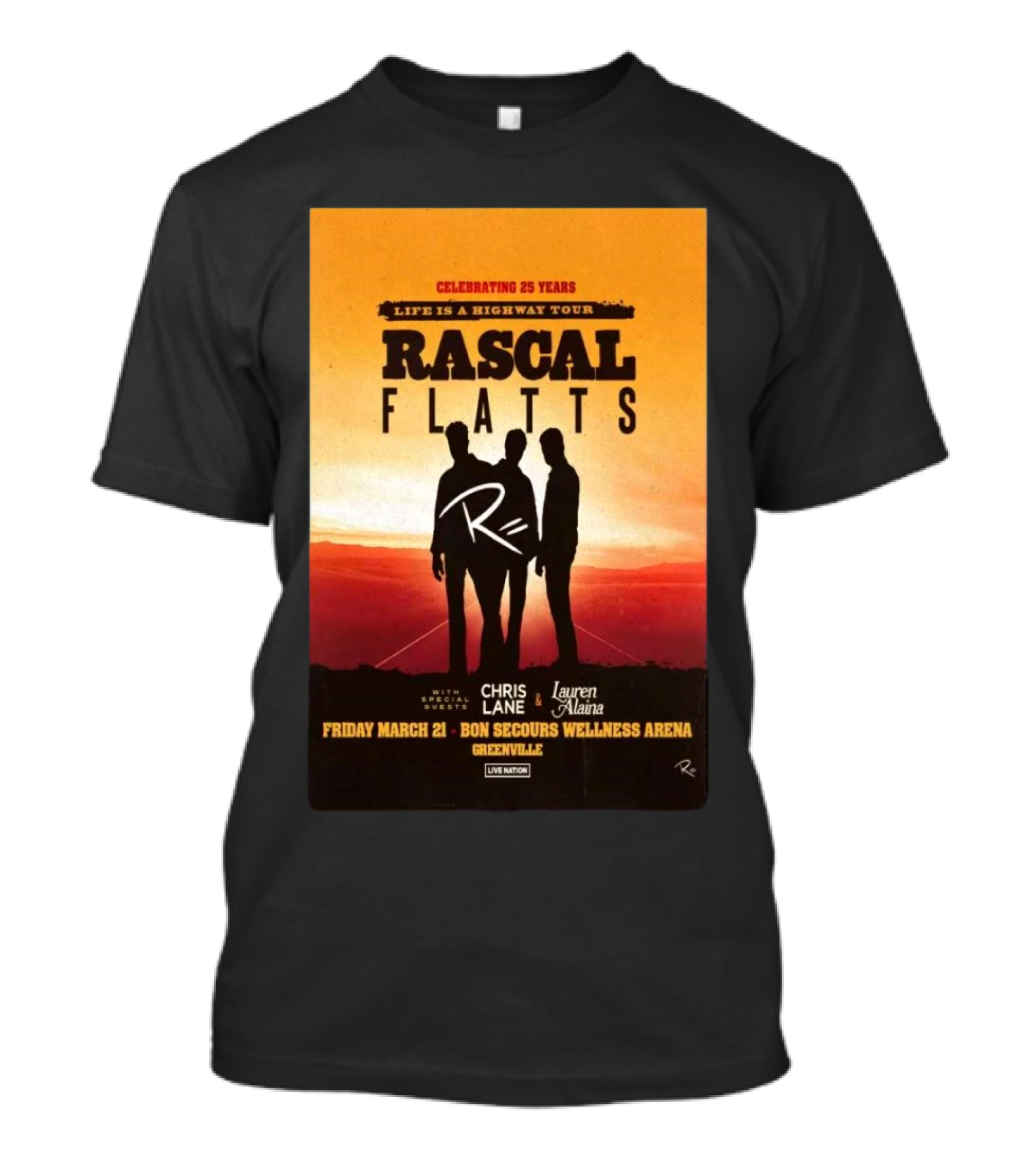 Rascal Flatts Celebrating 25 Years Life Is A Highway Tour With Chris Lane And Lauren Alaina At Bon Secours Wellness Arena In Greenville SC On Friday March 21 T-Shirt
