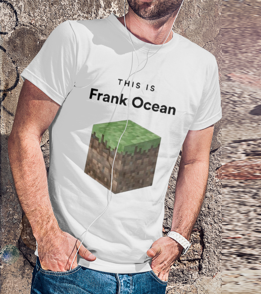 Minecraft Grass Block Parody This Is Frank Ocean Text T-Shirt