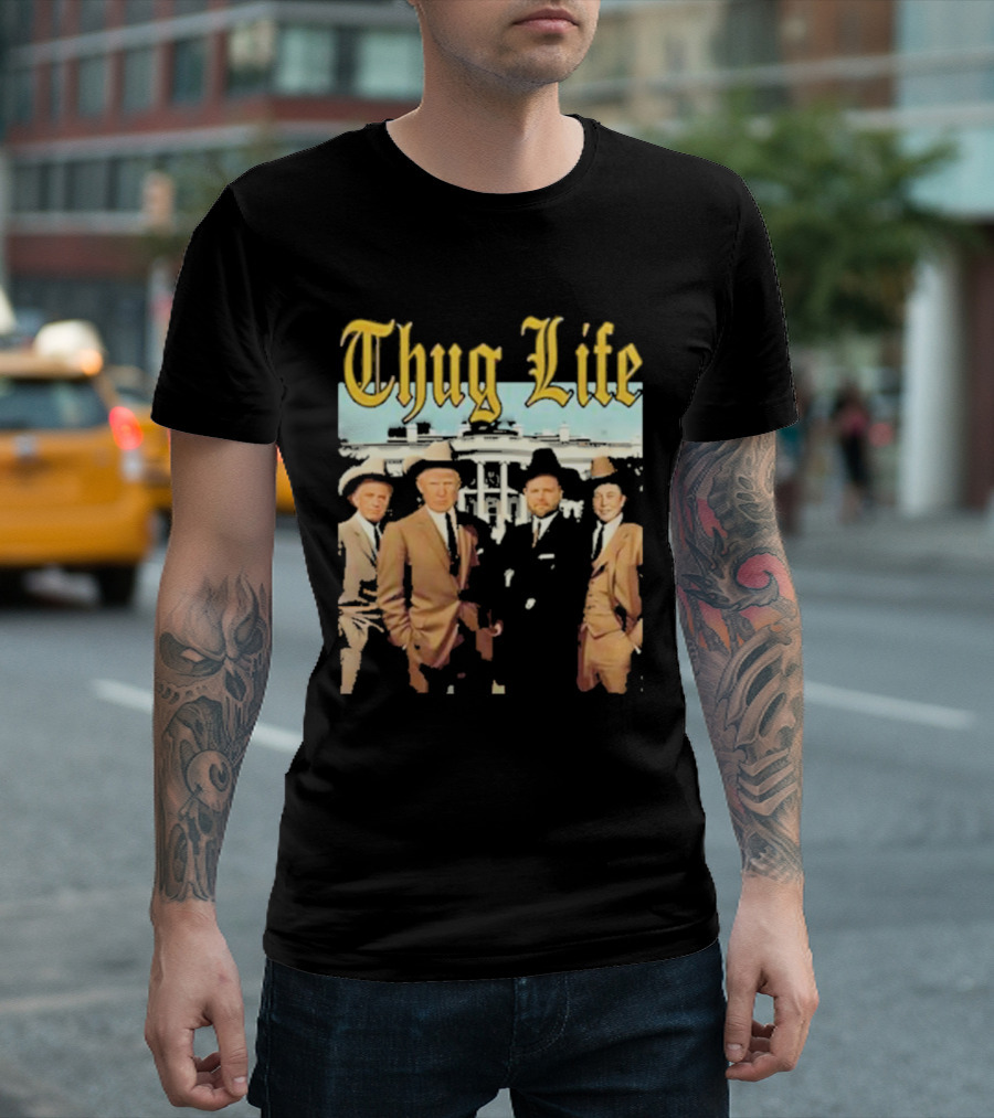 Thug Life Vance Musk Kennedy White House Gangster T-Shirt
