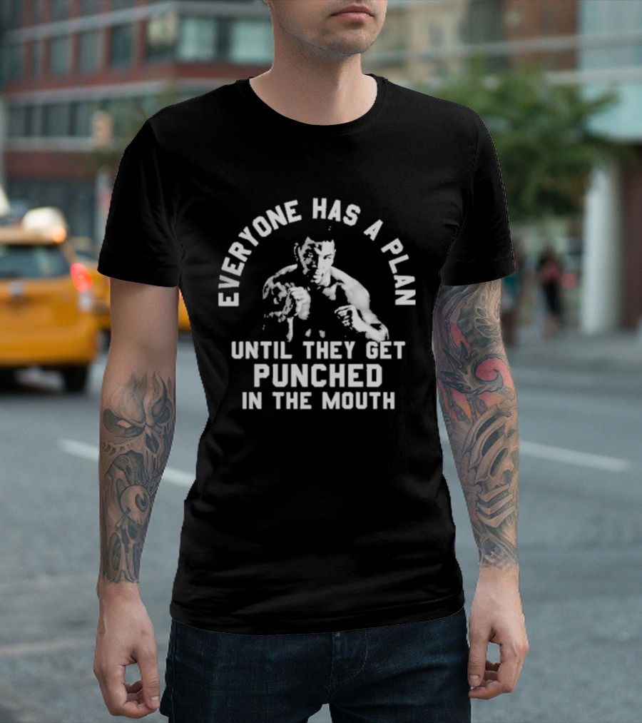 Mike Tyson Everyone Has A Plan Until They Get Punched In The Mouth Boxing T-Shirt