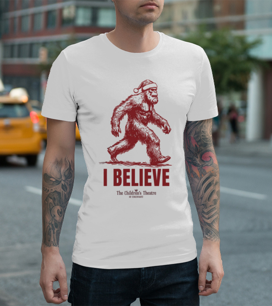 I Believe Bigfoot Santa The Children's Theatre of Cincinnati T-Shirt