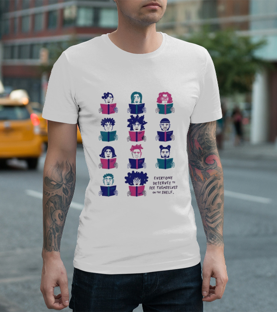Everyone Deserves To See Themselves On The Shelf Representation Diversity Readers T-Shirt