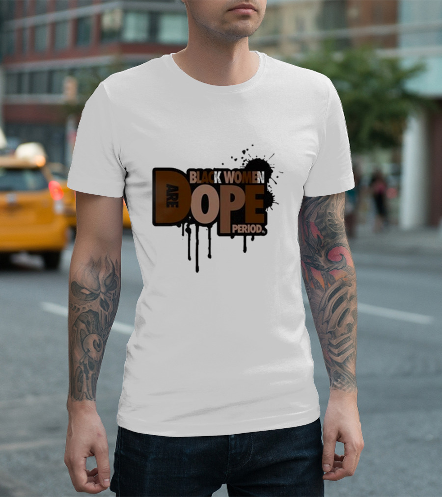 Zaynah Bear Black Women Are Dope Period T-Shirt