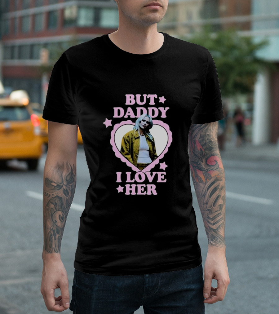 But Daddy I Love Her Emily Armstrong Heart Pink Stars T-Shirt