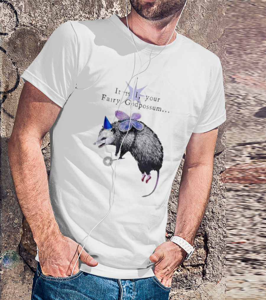 It Is I Your Fairy Godpossum With Wand And Wings T-Shirt