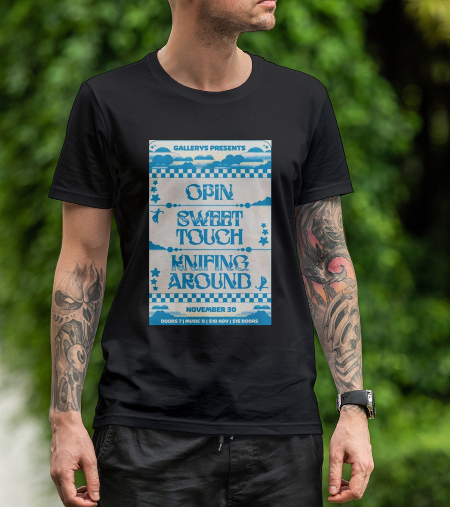 Gallerys Presents Opin Sweet Touch Knifing Around November 30 T-Shirt
