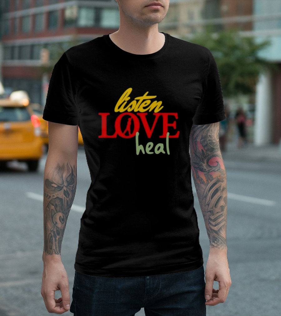Listen Love Heal Peace T-Shirt