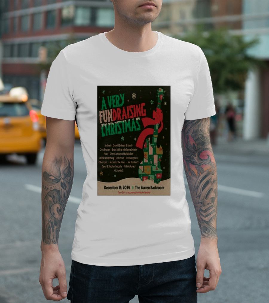 A Very Fundraising Christmas December 15 2024 The Burren Backroom With Jim Buni Drew O'Doherty Chris Brokaw Brian Sullivan And More T-Shirt