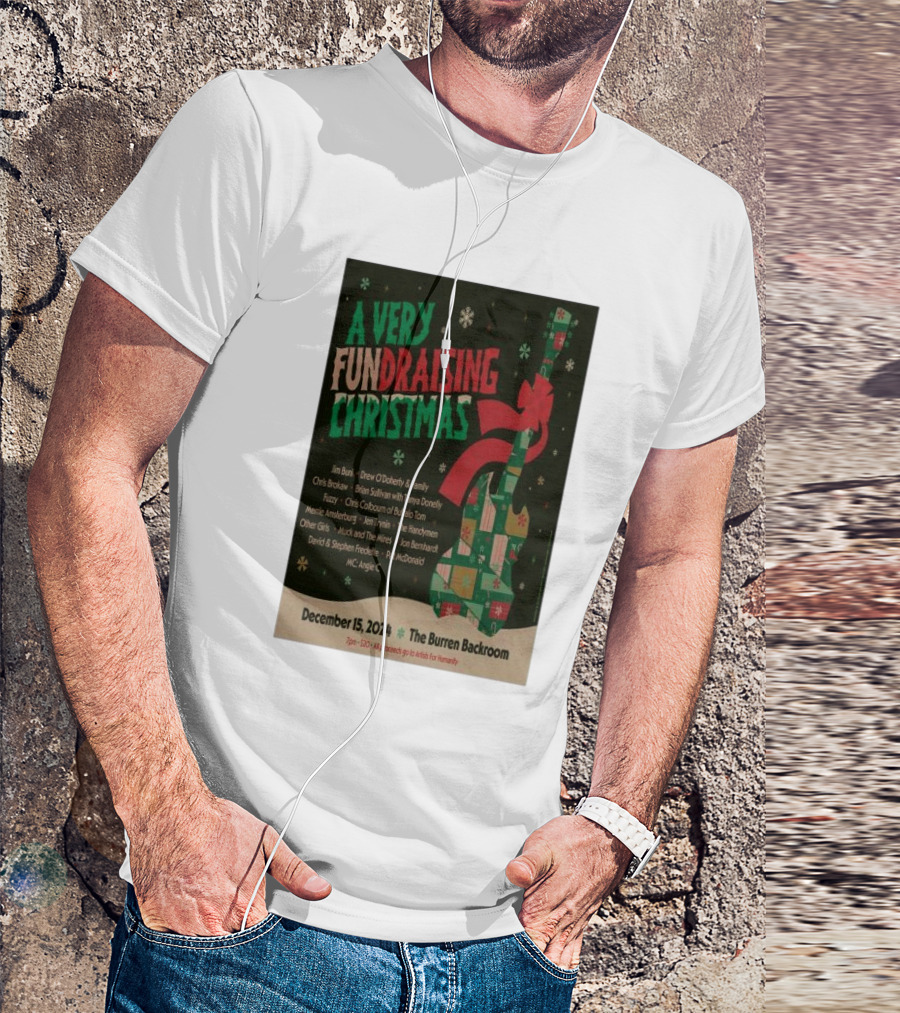 A Very Fundraising Christmas December 15 2024 The Burren Backroom With Jim Buni Drew O'Doherty Chris Brokaw Brian Sullivan And More T-Shirt