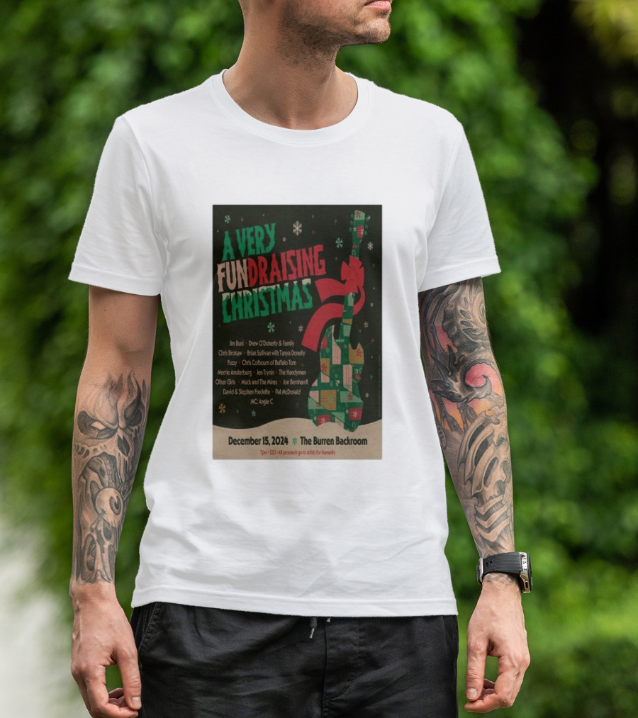 A Very Fundraising Christmas December 15 2024 The Burren Backroom With Jim Buni Drew O'Doherty Chris Brokaw Brian Sullivan And More T-Shirt