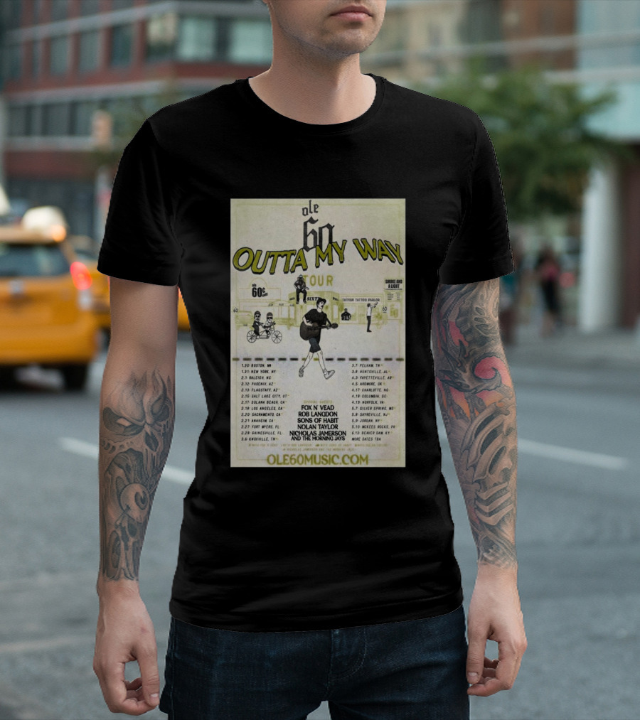 Ole 60 Outta My Way Tour 2025 Featuring Fox N Vead Rob London Sons Of Hart Nolan Taylor Nicholas Jamerson And The Morning Jays T-Shirt
