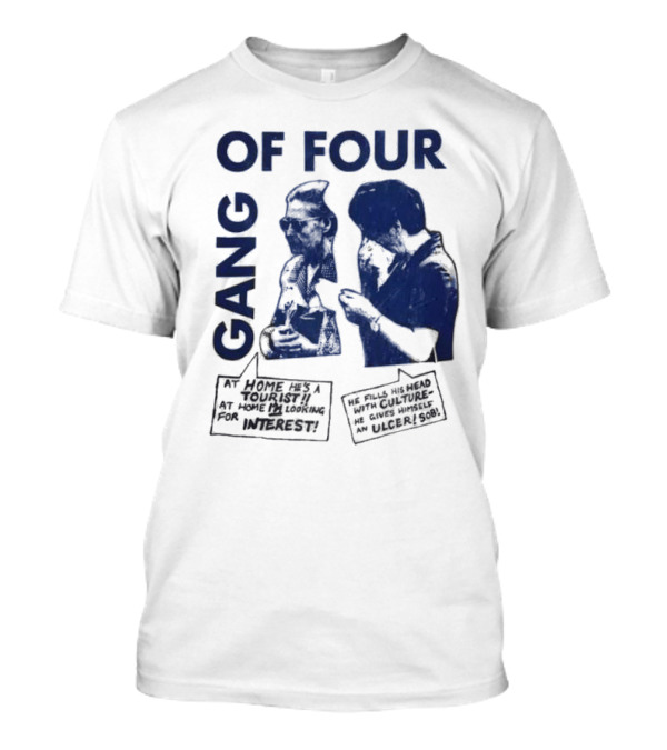 Gang Of Four At Home He’s A Tourist Culture Ulcer T-Shirt