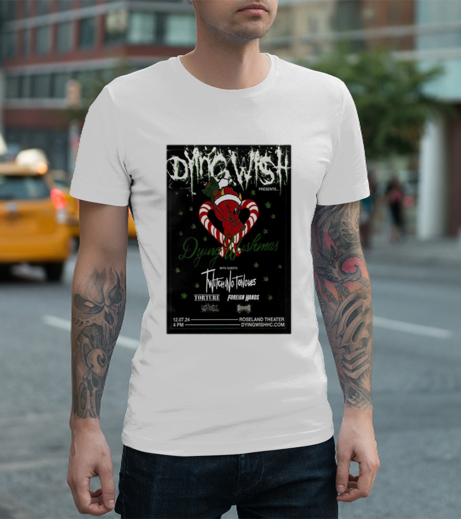 Dying Wish Christmas Roseland Theater Portland 12.07.24 with Twitching Tongues Torture Foreign Hands T-Shirt