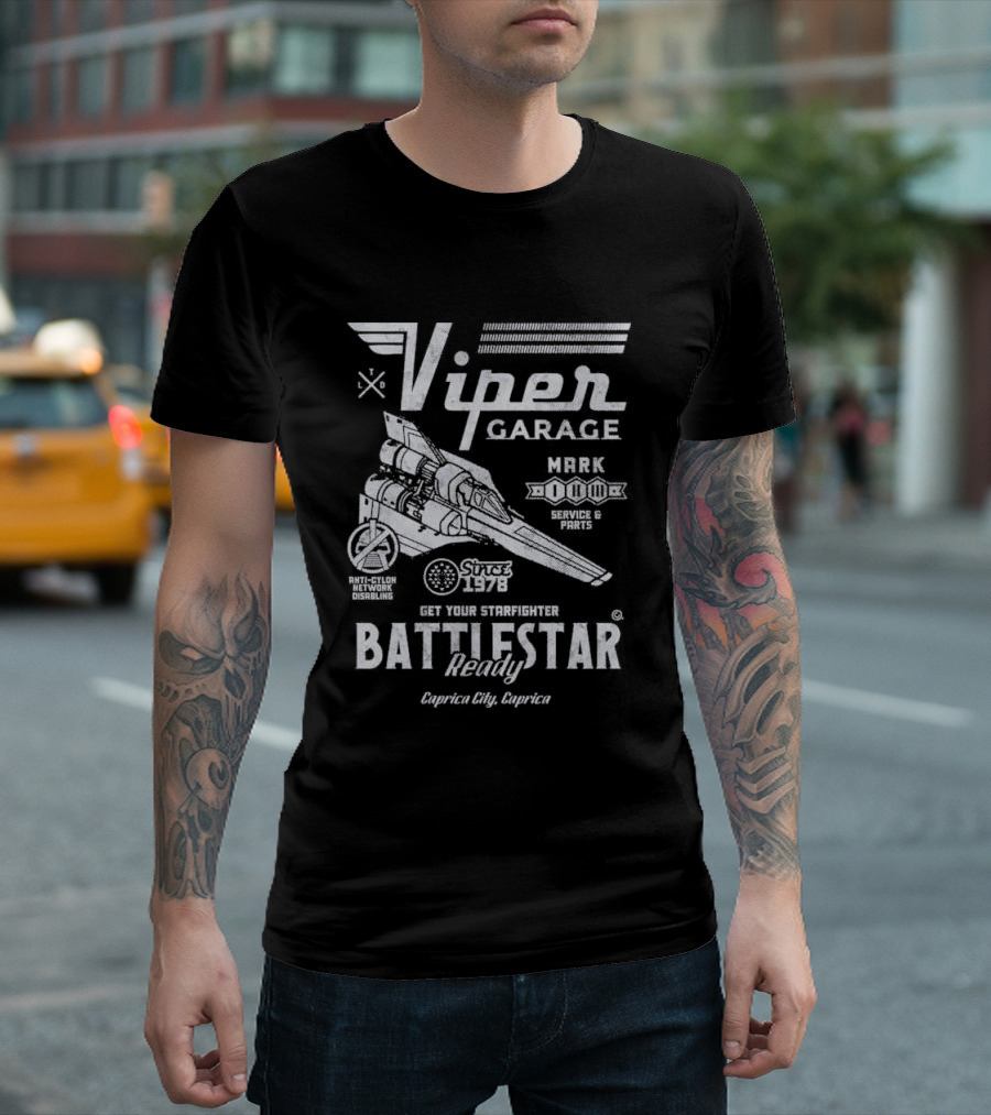 Viper Garage Mark Anti-Cylon Starfighter Battlestar Ready Since 1978 Caprica City Caprica T-Shirt