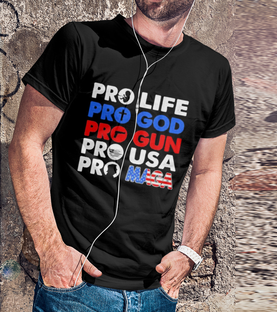 Pro Life Pro God Pro Gun Pro USA Pro MAGA With Icons T-Shirt