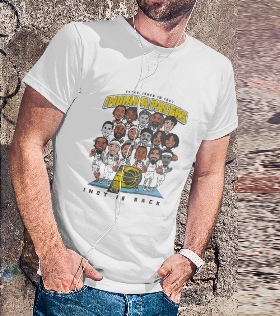 Indiana Pacers Indy Is Back Established In 1967 City Edition Team Caricature T-Shirt