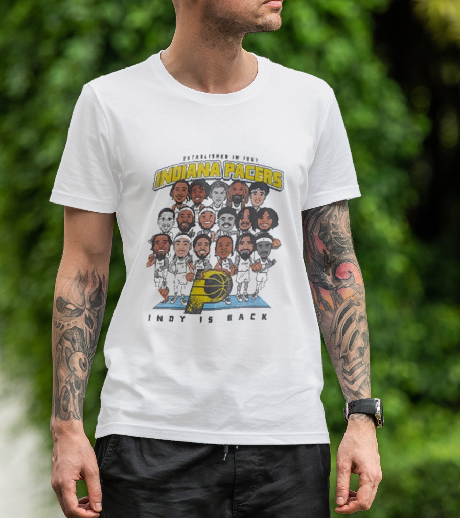 Indiana Pacers Indy Is Back Established In 1967 City Edition Team Caricature T-Shirt