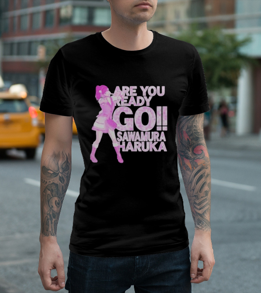 Are You Ready Go Sawamura Haruka Anime Character Inspiration T-Shirt