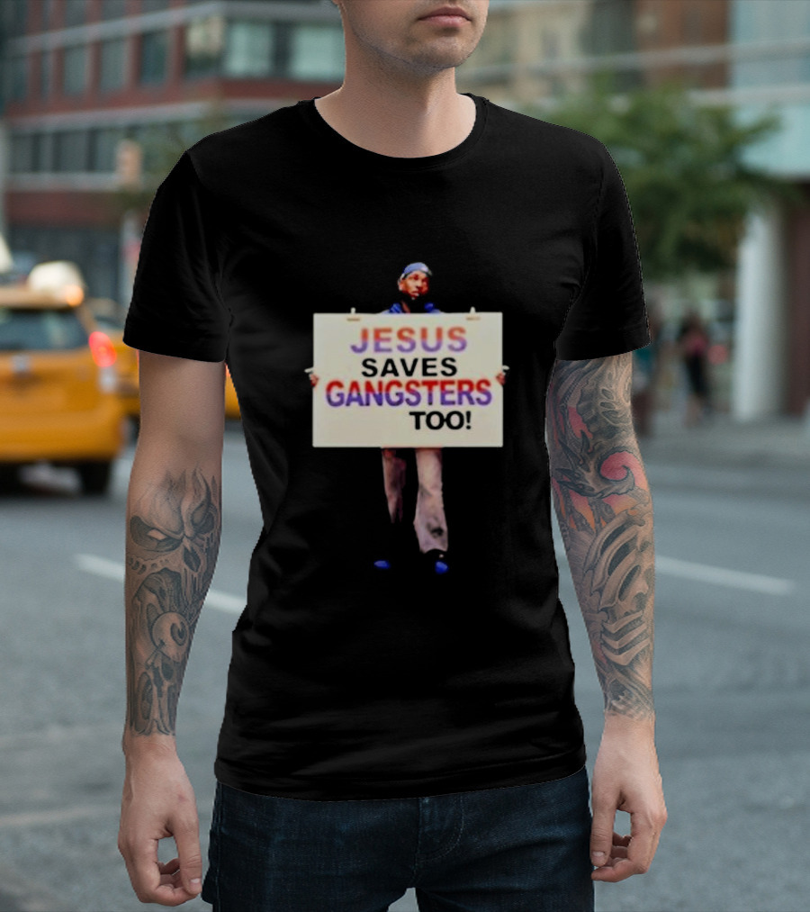 Kendrick Lamar Jesus Saves Gangsters Too Meme Sign Message T-Shirt