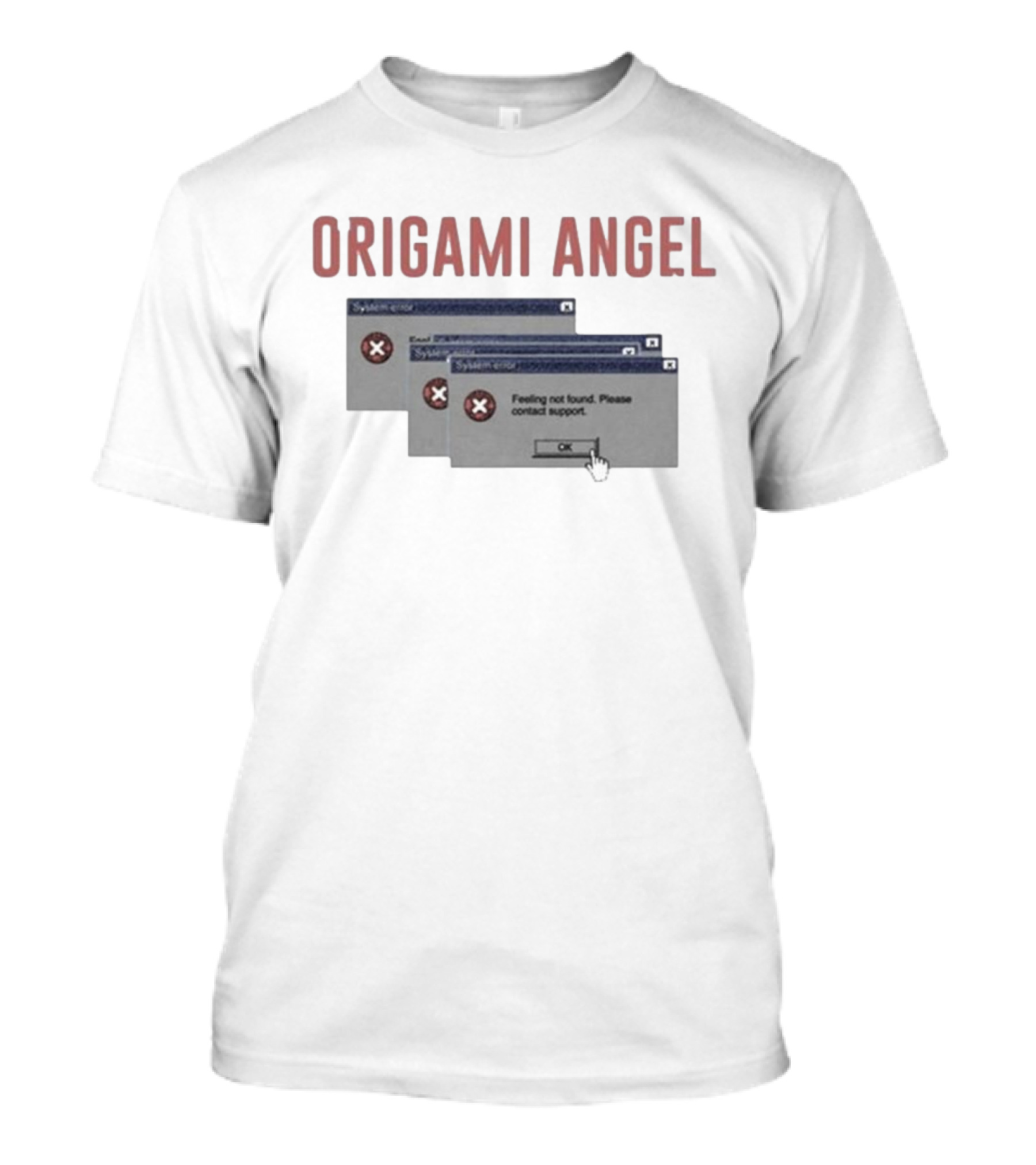 Origami Angel System Error Feeling Not Found Please Contact Support T-Shirt