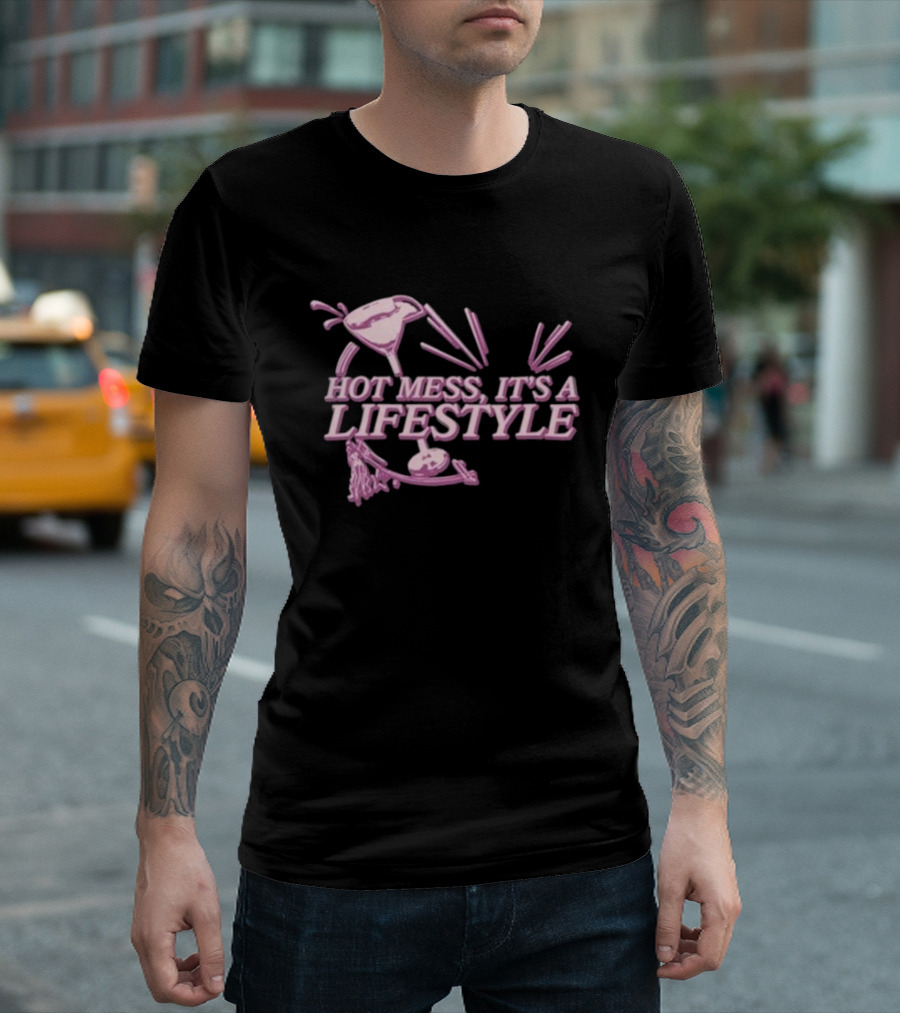 Hot Mess It's a Lifestyle Martini Glass Pink T-Shirt