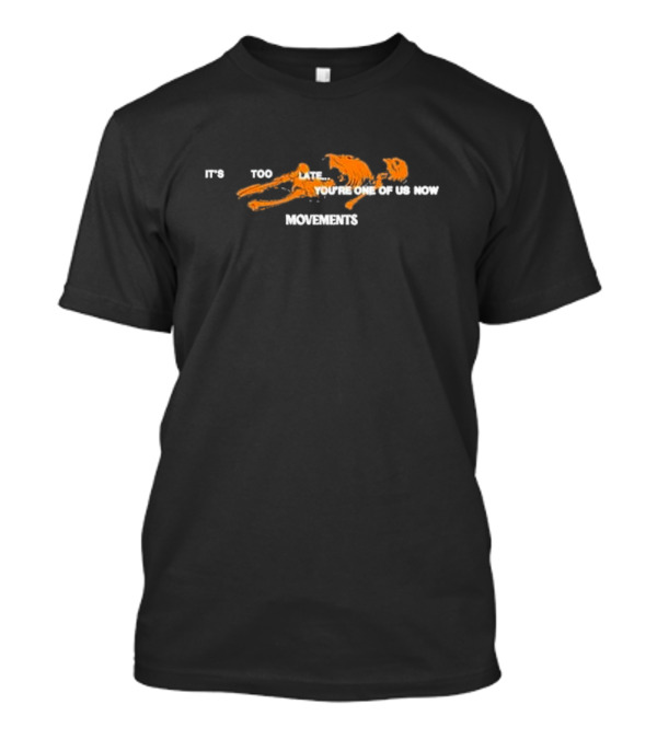 Movements It's Too Late You're One Of Us Now Orange Skeleton Creeping T-Shirt