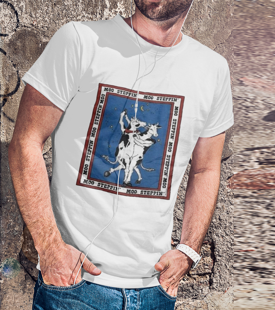 Moo Steppin' Cow Dance Milk 80’s 90’s Humor Joke T-Shirt