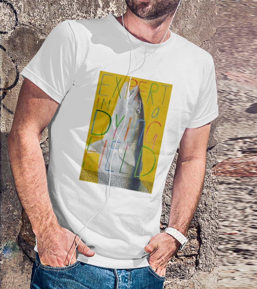 Expert In A Dying Field The Beths Colorful Lettering Fish Image T-Shirt