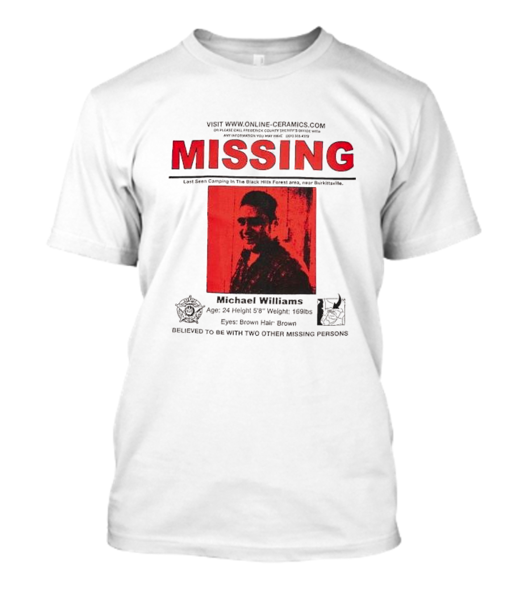 Michael Williams Missing Poster With Black Hills Forest Burkittsville Reference Brown Hair Brown Eyes T-Shirt