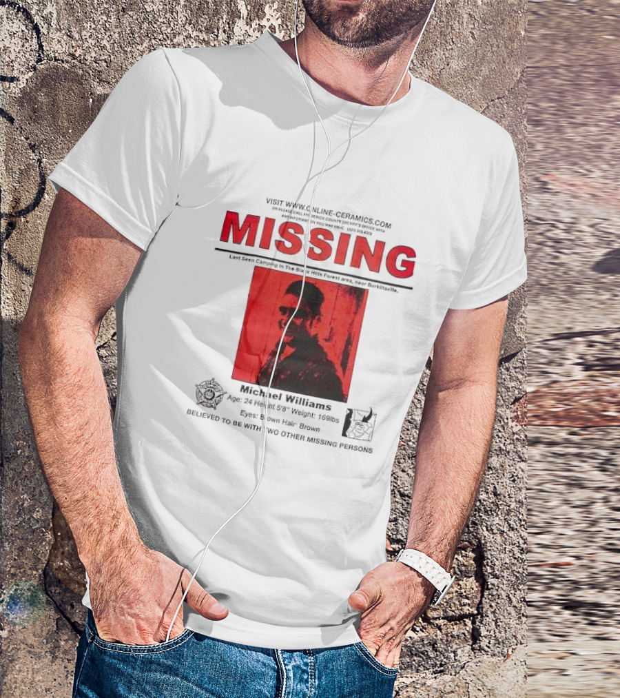 Michael Williams Missing Poster With Black Hills Forest Burkittsville Reference Brown Hair Brown Eyes T-Shirt